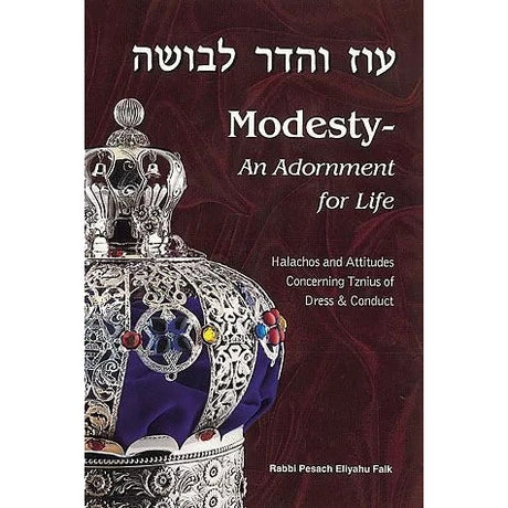 Modesty (New Edition) - An Adornment for life {Books-English-Jewish Law/Halacha} Manchester Judaica