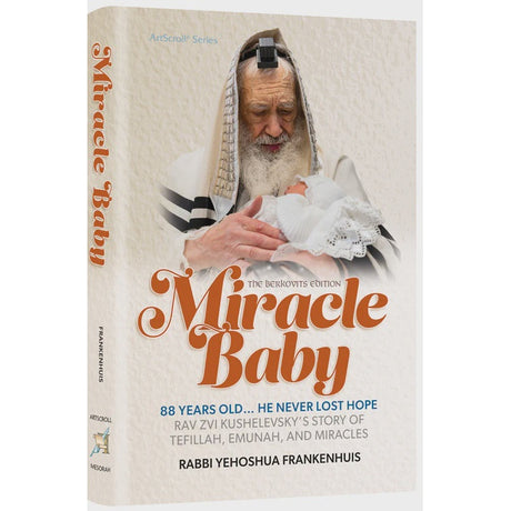 Miracle Baby - Rav Zvi Kushelevsky's Story {Books-English-Biography} Manchester Judaica