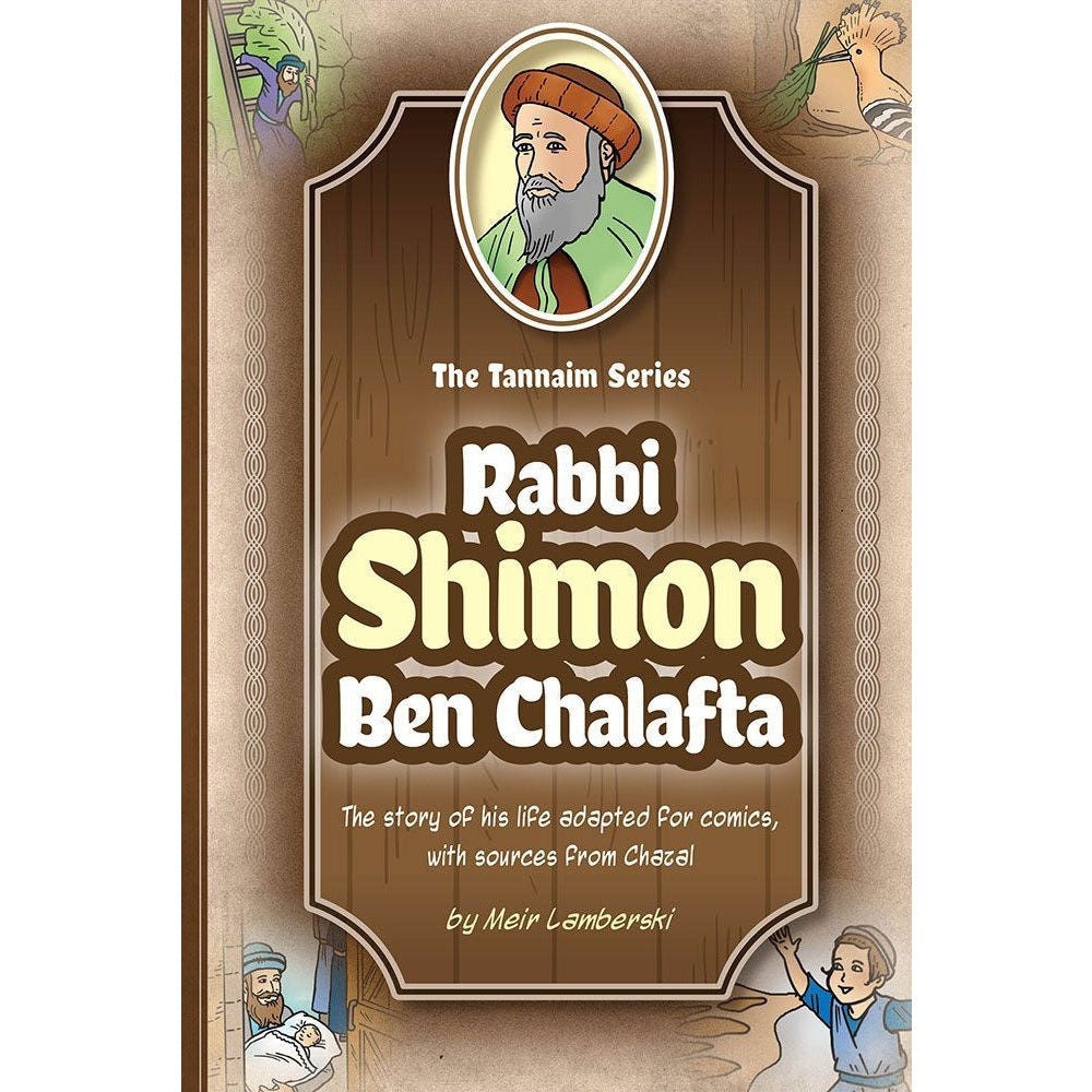 Tannaim Series: (Comic) Rabbi Shimon Ben Chalafta {Books-Kids-Kids Sipurei Tzadikim} Manchester Judaica