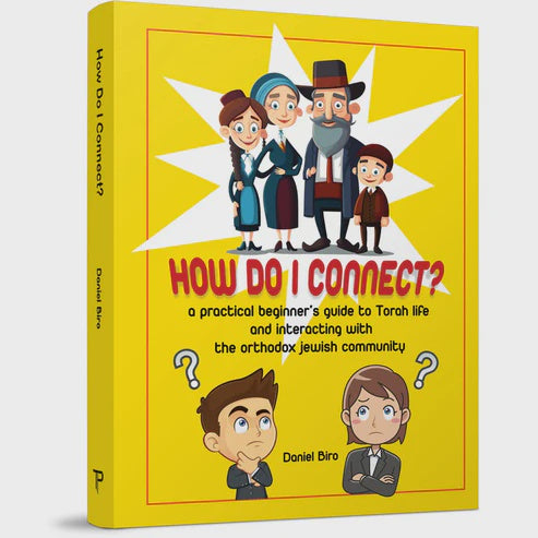 How Do I Connect? Paperback - A practical beginner’s guide to Torah life {Books-English-Jewish Life} Manchester Judaica