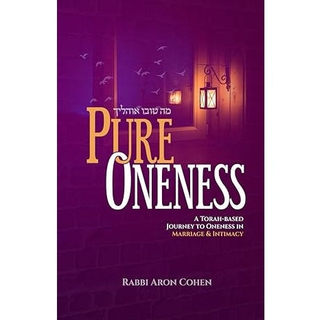 Pure Oneness: A Torah-Based Journey To Oneness In Marriage {Books-English-Dating And Marriage} Manchester Judaica