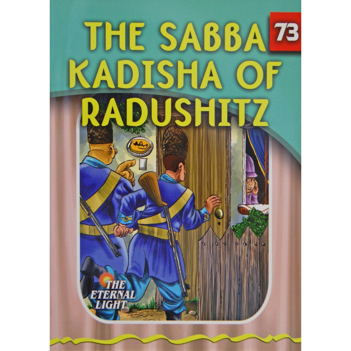 The Sabba Kadisha of Radushitz (Eternal Light Series 73) {Books-Kids-Kids Sipurei Tzadikim} Manchester Judaica