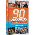 90 Seconds for Young Readers