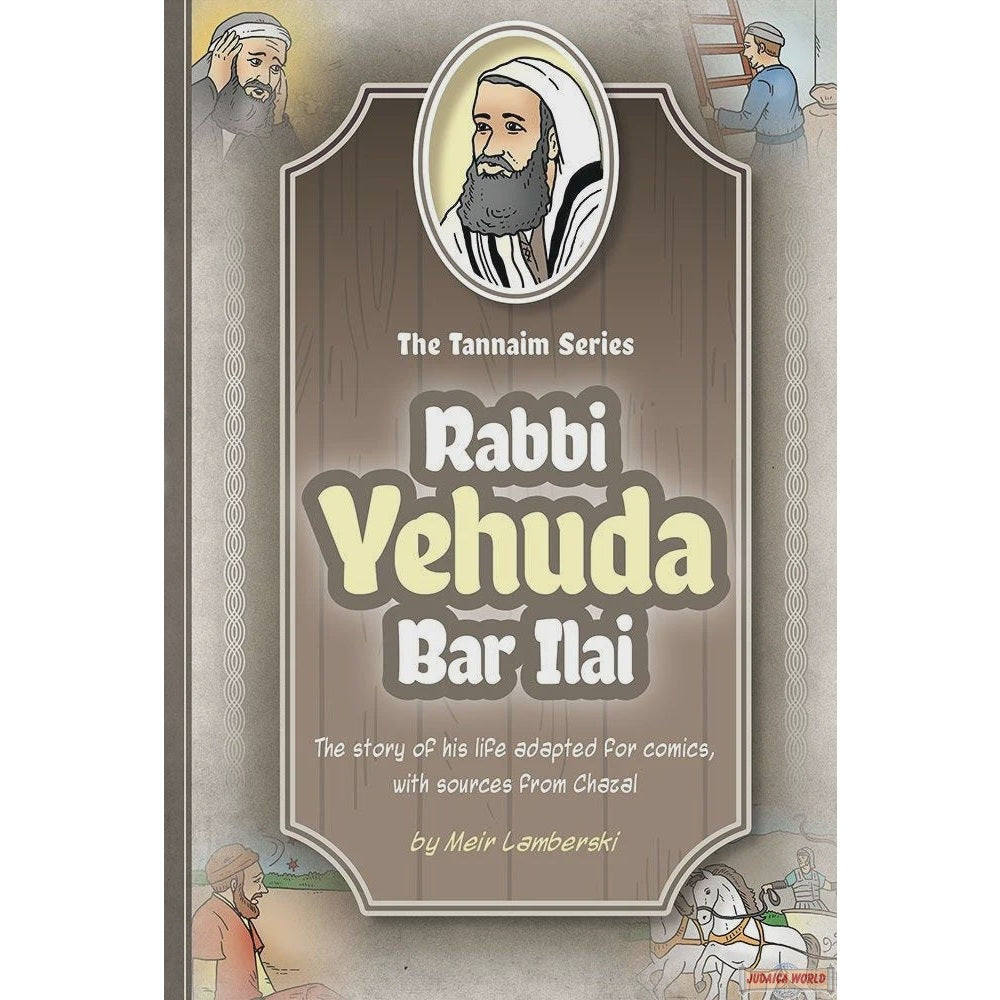 Tannaim Series: Comic Rabbi Yehudah Bar Ilai