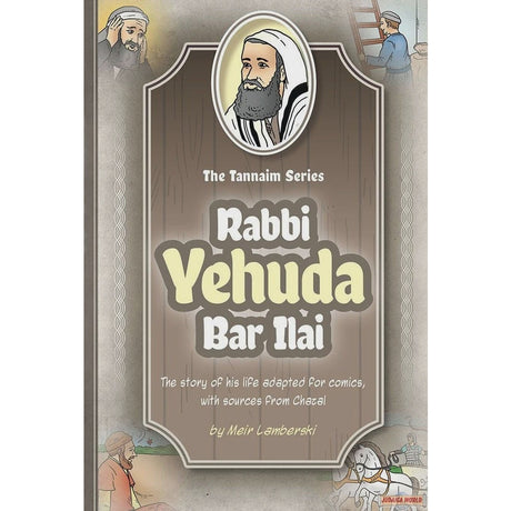 Tannaim Series: Comic Rabbi Yehudah Bar Ilai