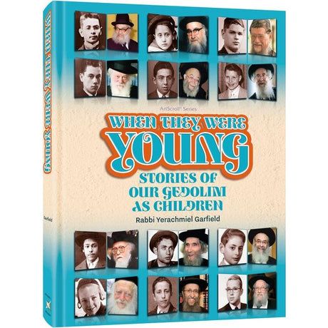 When They Were Young - Stories of our Gedolim as Children