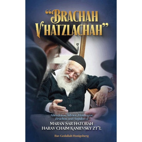 Brachah V'Hatzlachah - Harav Chaim Kanievsky {Books-English-Biography} Manchester Judaica